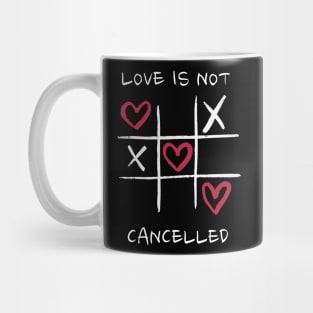 Love Is Not Cancelled Mug